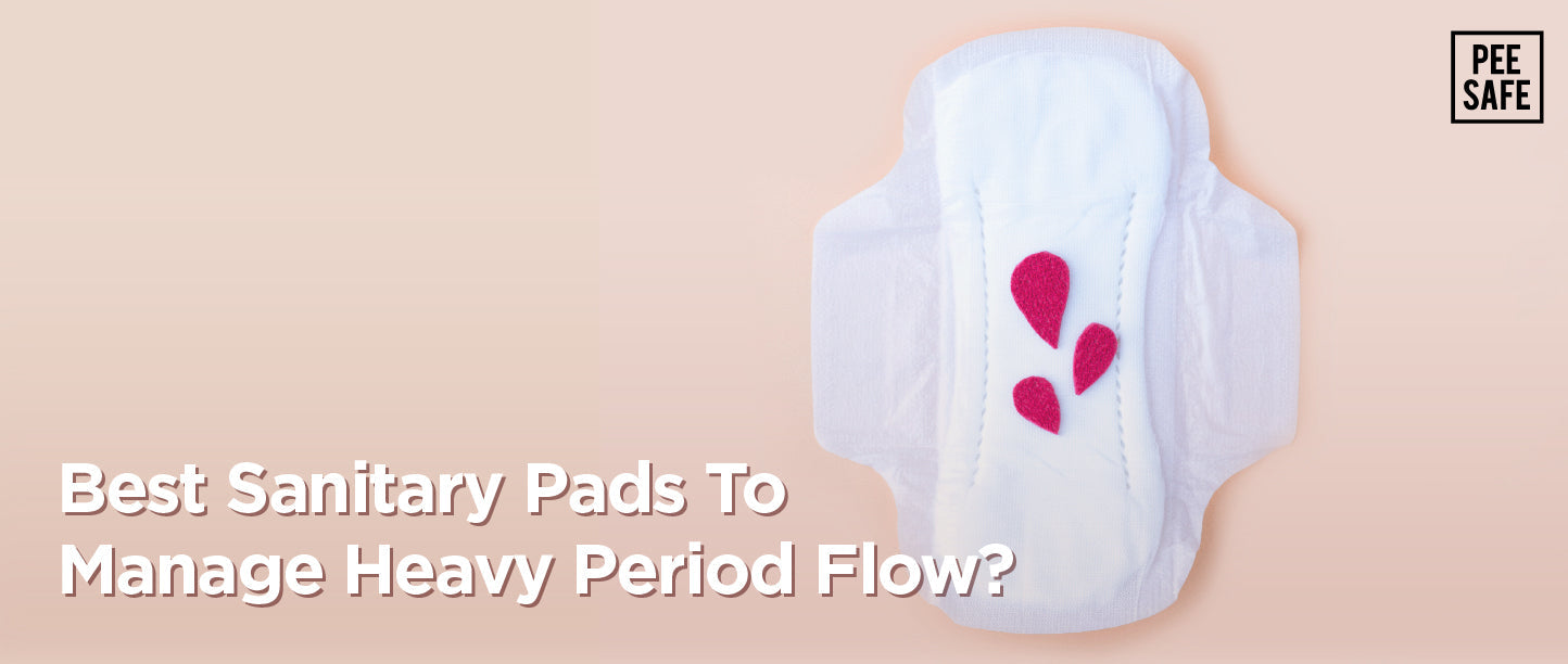 Looking For The Best Sanitary Pads To Manage Heavy Period Flow?